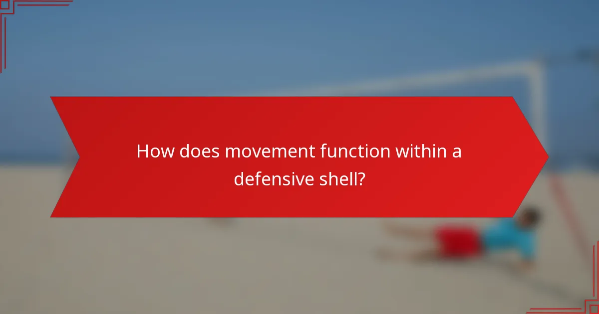 How does movement function within a defensive shell?