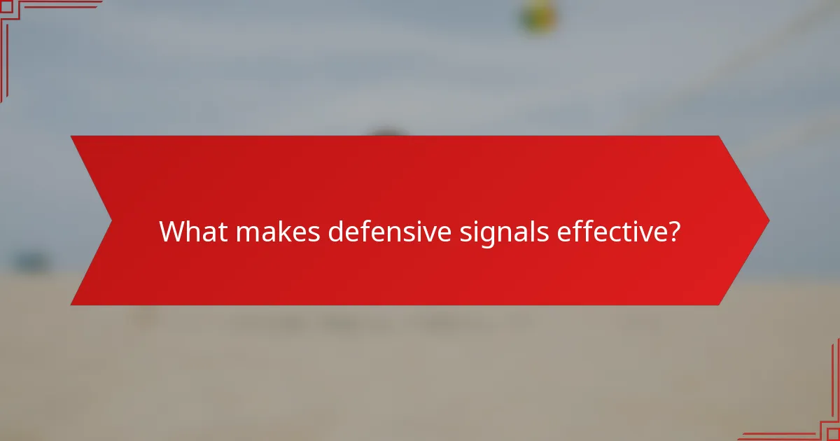 What makes defensive signals effective?