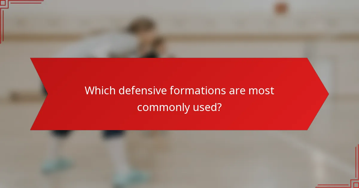 Which defensive formations are most commonly used?