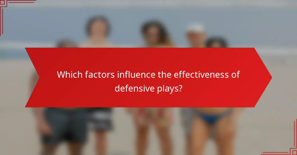 Which factors influence the effectiveness of defensive plays?