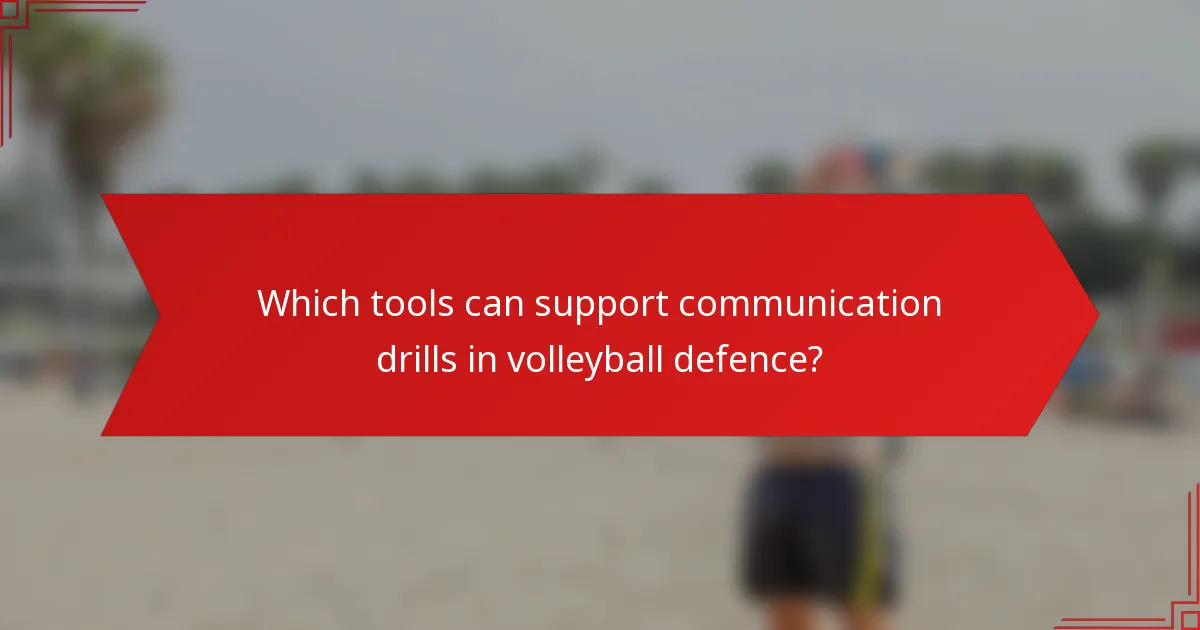 Which tools can support communication drills in volleyball defence?